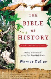 The Bible as History (2nd Edition) The Bible as History (2nd Edition)