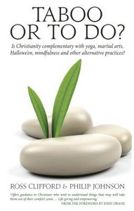 Taboo Or to Do: Is Christianity Complementary With Yoga, Martial Arts, Halloween Taboo Or to Do: Is Christianity Complementary With Yoga, Martial Arts, Halloween
