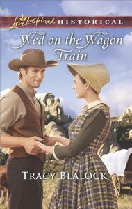 Wed on the Wagon Train (Love Inspired Series Historical) Wed on the Wagon Train (Love Inspired Series Historical)