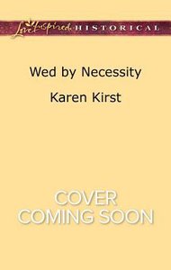 Wed By Necessity (Smoky Mountain Matches) (Love Inspired Series Historical) Wed By Necessity (Smoky Mountain Matches) (Love Inspired Series Historical)