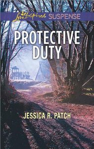 Protective Duty (Love Inspired Suspense Series) Protective Duty (Love Inspired Suspense Series)