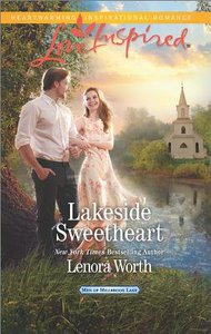 Lakeside Sweetheart (Men of Millbrook Lake) (Love Inspired Series) Lakeside Sweetheart (Men of Millbrook Lake) (Love Inspired Series)
