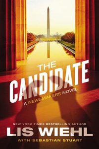 The Candidate (#02 in The Newsmakers Series) The Candidate (#02 in The Newsmakers Series)