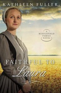 Faithful to Laura (#02 in Middlefield Family Series) Faithful to Laura (#02 in Middlefield Family Series)