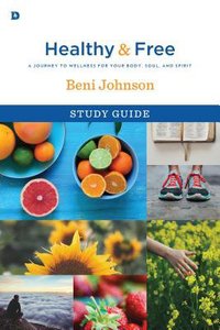 Healthy and Free (Study Guide) Healthy and Free (Study Guide)