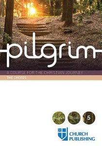 A Course For the Christian Journey (The Creeds) (Pilgrimage Series) A Course For the Christian Journey (The Creeds) (Pilgrimage Series)