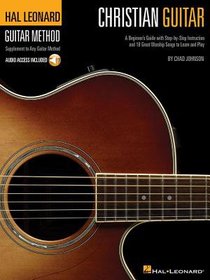 Christian Guitar Method: A Beginners Guide (Music Book With Cdrom) Christian Guitar Method: A Beginners Guide (Music Book With Cdrom)