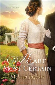 A Heart Most Certain (#01 in Teaville Moral Society Series) A Heart Most Certain (#01 in Teaville Moral Society Series)