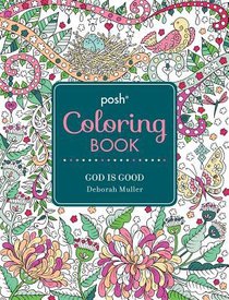 God is Good (Posh Adult Colouring Book Series) God is Good (Posh Adult Colouring Book Series)