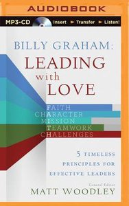 Billy Graham Leading With Love (Unabridged, Mp3) Billy Graham Leading With Love (Unabridged, Mp3)