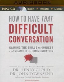 How to Have That Difficult Conversation (Unabridged, Mp3) How to Have That Difficult Conversation (Unabridged, Mp3)