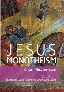 Christological Origins (#01 in Jesus Monotheism Series) Christological Origins (#01 in Jesus Monotheism Series)