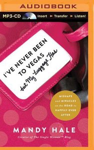 Ive Never Been to Vegas, But My Luggage Has (Unabridged Mp3) Ive Never Been to Vegas, But My Luggage Has (Unabridged Mp3)