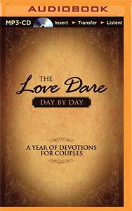 The Love Dare Day By Day (Unabridged, Mp3) The Love Dare Day By Day (Unabridged, Mp3)