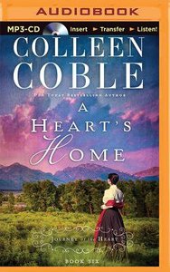 A Hearts Home (Unabridged, MP3) (#06 in Journey Of The Heart Audio Series) A Hearts Home (Unabridged, MP3) (#06 in Journey Of The Heart Audio Series)
