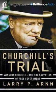Churchills Trial (Unabridged, 6 Cds) Churchills Trial (Unabridged, 6 Cds)
