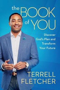 The Book of You: Discover Gods Plan and Transform Your Future The Book of You: Discover Gods Plan and Transform Your Future