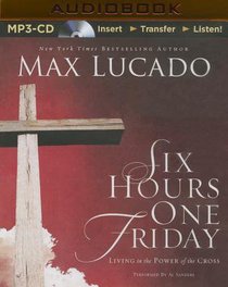 Six Hours One Friday (Abridged, Mp3) Six Hours One Friday (Abridged, Mp3)