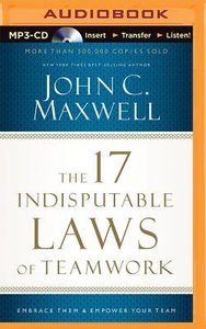 The 17 Indisputable Laws of Teamwork (Unabridged, Mp3) The 17 Indisputable Laws of Teamwork (Unabridged, Mp3)