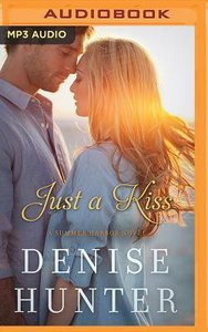 Just a Kiss (Unabridged, MP3) (#03 in Summer Harbor Audio Series) Just a Kiss (Unabridged, MP3) (#03 in Summer Harbor Audio Series)