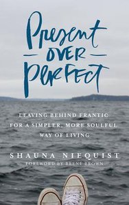Present Over Perfect (Unabridged, 5 Cds) Present Over Perfect (Unabridged, 5 Cds)