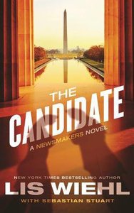 The Candidate (Unabridged, 8 CDS) (#02 in The Newsmakers Audio Series) The Candidate (Unabridged, 8 CDS) (#02 in The Newsmakers Audio Series)