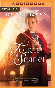 A Touch of Scarlet (Unabridged, MP3) (#02 in Gilded Promises Novel Audio Series) A Touch of Scarlet (Unabridged, MP3) (#02 in Gilded Promises Novel Audio Series)