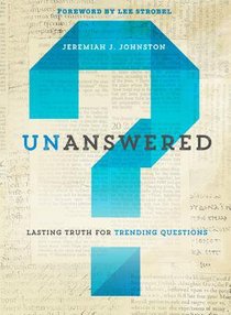 Unanswered: Lasting Truth For Trending Questions Unanswered: Lasting Truth For Trending Questions