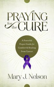 Praying For the Cure Praying For the Cure