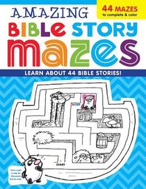 Amazing Bible Story Mazes Amazing Bible Story Mazes