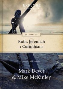 90 Days in Ruth, Jeremiah, and 1 Corinthians (#01 in Explore By The Book Series) 90 Days in Ruth, Jeremiah, and 1 Corinthians (#01 in Explore By The Book Series)
