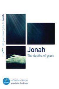 Jonah - the Depths of Grace (The Good Book Guides Series) Jonah - the Depths of Grace (The Good Book Guides Series)