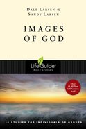 Images of God (Lifeguide Bible Study Series) Paperback