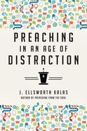 Preaching in An Age of Distraction Paperback