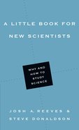 A Little Book For New Scientists (Little Books Series) Paperback