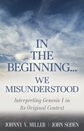 In the Beginning... We Misunderstood Paperback