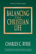 Balancing the Christian Life (25Th Anniv. Ed) (Study Guide) Paperback