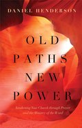 Old Paths, New Power Paperback