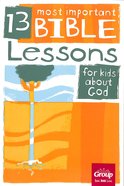 God (13 Most Important Bible Lessons For Kids About Series) Paperback