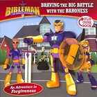 Braving the Big Battle With the Baroness / Repelling the Ronin of Wrong, Flip-Over Book (Bibleman The Animated Adventures Series) Paperback