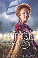 My Enemy, My Heart (#01 in Ashford Chronicles Series) Paperback