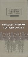 My Utmost For His Highest For Graduates Grey (Classic Edition) Hardback