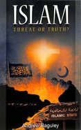 Islam: Threat Or Truth? Paperback
