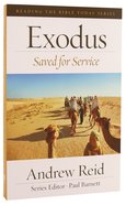 Exodus - Saved For Service (Reading The Bible Today Series) Paperback