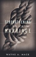 Strengthening Your Marriage Paperback