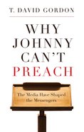 Why Johnny Can't Preach Paperback