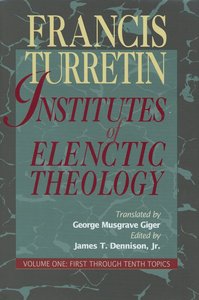 Institutes of Elenctic Theology Volume 1 Institutes of Elenctic Theology Volume 1
