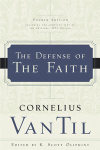 The Defense of the Faith The Defense of the Faith