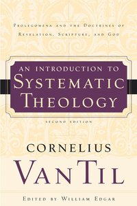 Introduction to Systematic Theology, 2nd Ed Introduction to Systematic Theology, 2nd Ed