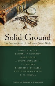 Solid Ground: The Inerrant Word of God in An Errant World Solid Ground: The Inerrant Word of God in An Errant World